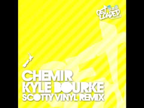 Chemir - Kyle Bourke [GET LOADED RECORDS]