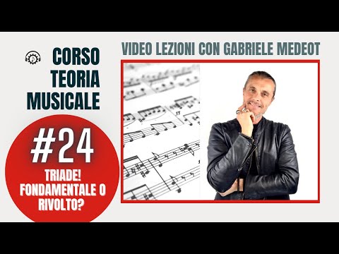 #24 Triade! Fondamentale o rivolto?