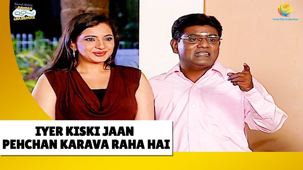 Iyer kiski jaan pehchan Karva raha hai ! | Haste Raho Hasate Raho! | Taarak Mehta ka Ooltah Chashmah