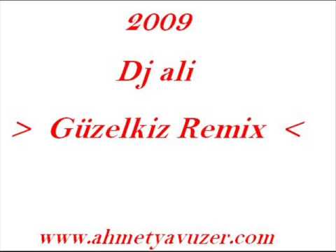 Dj Ali .Ahmet Yavuzer-güzelkiz 2009 Pop remix