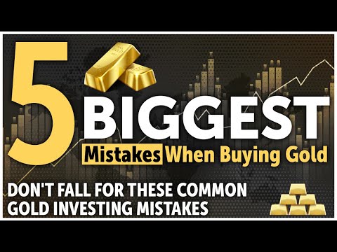 Buying Gold: 5 Biggest Mistakes Investors Make (DON'T FALL FOR THESE COMMON GOLD INVESTING MISTAKES)