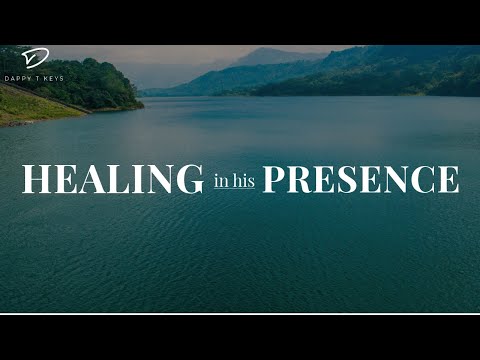 Healing In His Presence: 3 Hour Christian Piano Music | Prayer & Meditation Music