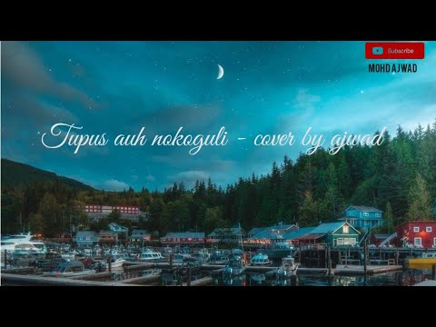 Aznor jipin Tupus auh nokoguli - cover by ajwad