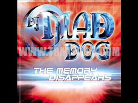 Dj Mad Dog - the memory disappears .wmv
