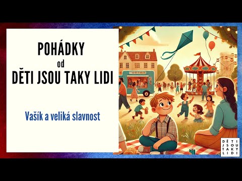 Pohádky od Děti jsou taky lidi - Vašík a veliká slavnost