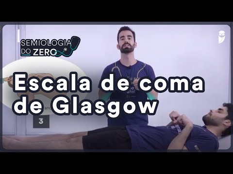 Escala de coma de glasgow - Semiologia do ZERO