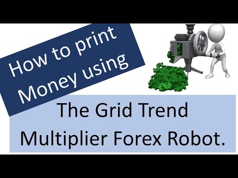 You can practically PRINT MONEY using the Grid Trend Multiplier Forex Robot!