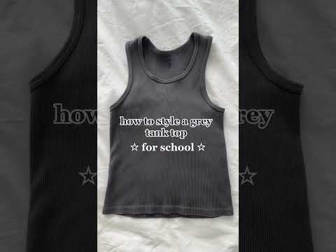 How to style a grey tank top for school #fashion #schooloutfits #outfitinspo
