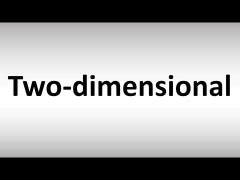 How to Pronounce Two-dimensional