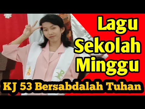 KJ 59 BERSABDALAH TUHAN - Lagu Sekolah Minggu