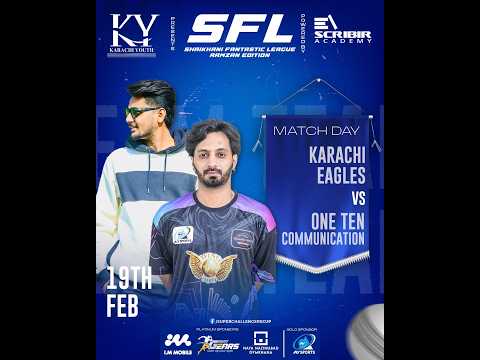 SFL SHAIKHANI FANTASTIC LEAGUE RAMZAN EDITION || ONE TEN COMMUNICATION VS KARACHI EAGLES  ||