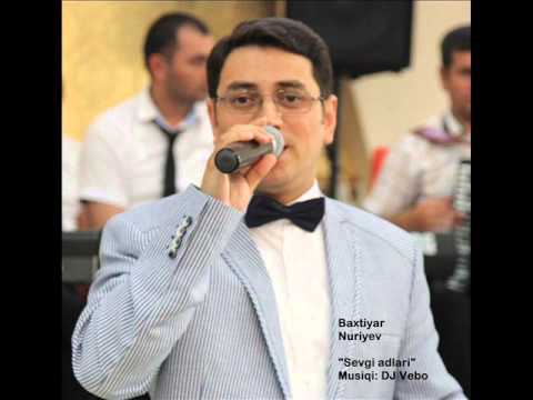 Baxtiyar Nuriyev Sevgi adlari