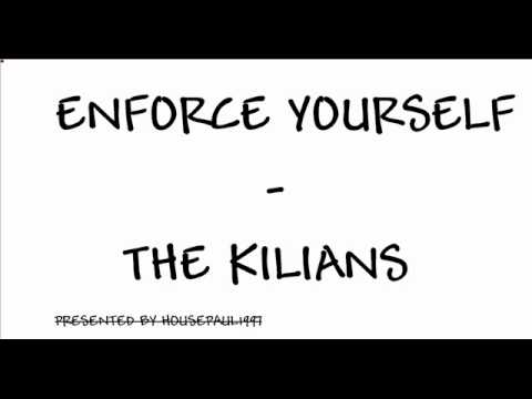 Enforce Yourself - The Kilians