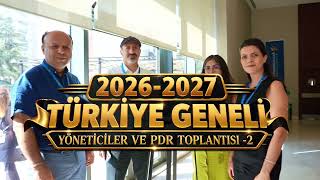 2026–2027 Eğitim Öğretim Yılı Türkiye Geneli Yöneticiler ve PDR Toplan