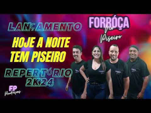 Forróça no Piseiro - Hoje a noite tem Piseiro