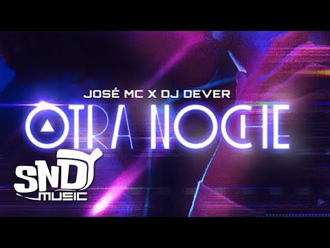 Otra Noche by DJ Dever x Jose MC
