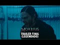 Morbius | Trailer Final Legendado | 31 de março exclusivamente nos cinemas
