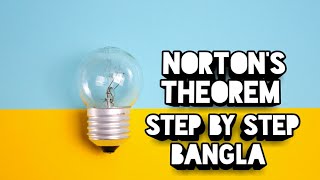 Norton's Theorem In Bangla(YouTube Tutorial) 