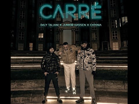 Junior Hassen ft Daly taliani ft  Catani - Carré (Official Music Video)