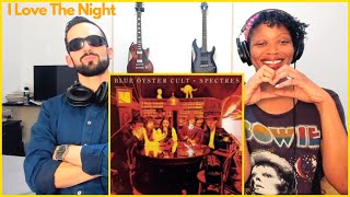 BLUE OYSTER CULT &quot;I LOVE THE NIGHT&quot; (reaction)