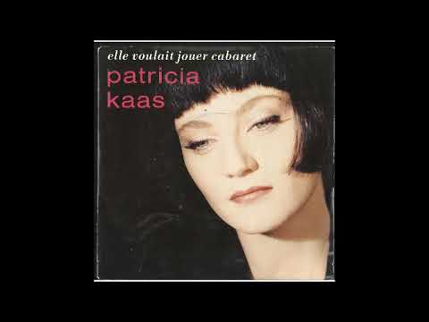Patricia Kaas - " Elle voulait jouer cabaret "