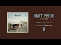 Matt Pryor "Is This Home?"