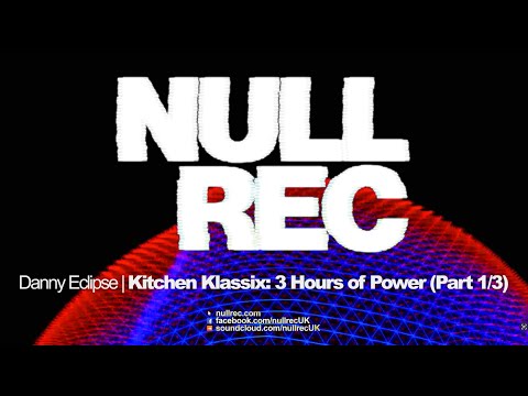 Danny Eclipse | Kitchen Klassix: 3 Hours of Power (Part 1/3) (2025) Null Rec | Makina Rave Anthems