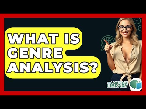 What Is Genre Analysis? - The Language Library