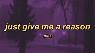 Download lagu P!nk - Just Give Me a Reason (lyrics) mp3 Download lagu P!nk - Just Give Me a Reason (lyrics) mp3