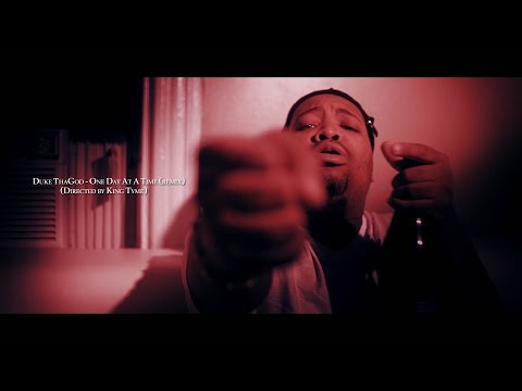 (HD) Duke ThaGod - One Day At A Time (remix) (Directed by @tymefloc)