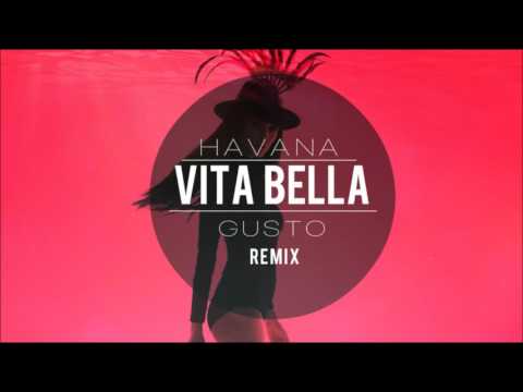 Havana - Vita Bella - 2015 Ibiza Remix