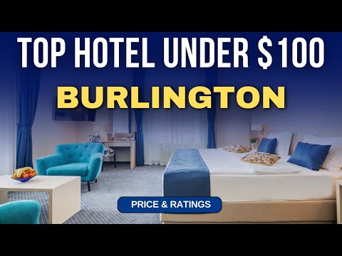 Budget Hotel in Burlington under $100 | Best Hotel in Burlington