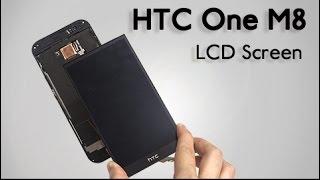 LCD Screen for HTC One M8 Repair Guide