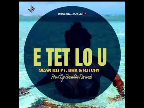E TET LO U (Sean rii ft BRK & Ritchy