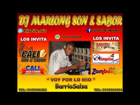 Voy por lo mio - Barrio Salsa - DJ Marlong Son y Sabor 2013