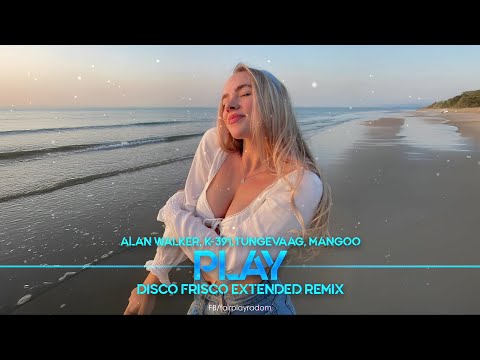 Alan Walker, K-391, Tungevaag, Mangoo - PLAY (Disco Frisco Extended Remix)