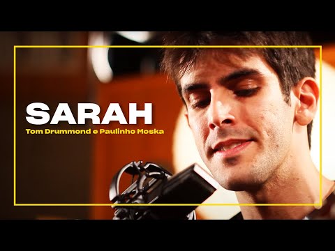 Tom Drummond e Paulinho Moska - Sarah | Zoombido