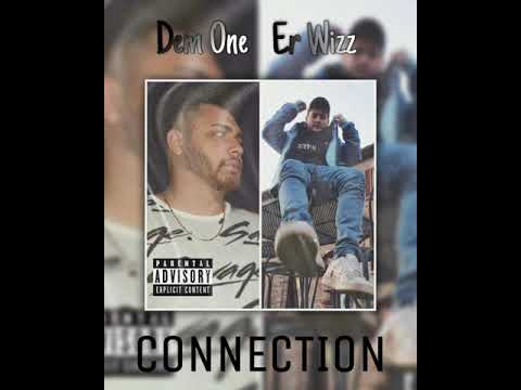 Er Wizz ft. Dem One - Connection Freestyle (Prod. by bzad)
