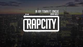 John Wolf - In My Town ft. Oncue (Prod. by Ocean Beats)