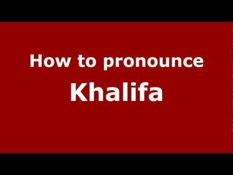 How to pronounce Khalifa
