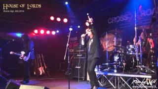 House of Lords - "I Wanna Be Loved"  @ Crossroads - 06 04 2014