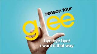 Glee - &quot;Bye Bye Bye / I Want it That Way&quot;