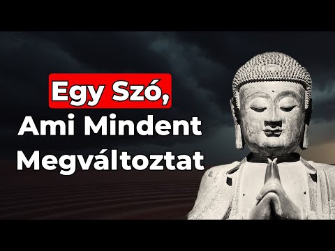 Az ÉLET értelme egy SZÓBAN! | Buddha