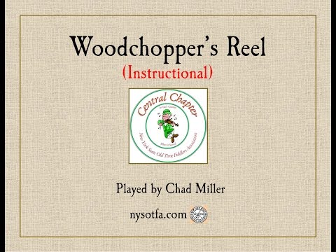 Woodchopper's Reel Instructional