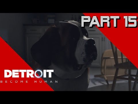 Detroit: Become Human Walkthrough PS4 Pro | Part 15 w/Th3Birdman