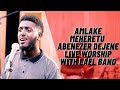 Amlake Meheretu - Abenezer Dejene | Live worship with Lael Band