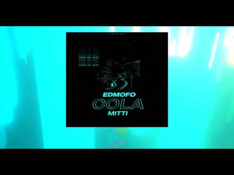 Cola By Edmofo Feat. Mitti