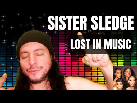 FIRST TIME HEARING Sister Sledge- "Lost In Music" (Reaction)