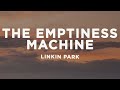 Linkin Park The Emptiness Machine Lyrics