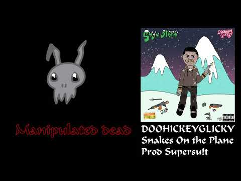 DOOHICKEYGLICKY "Snakes on The Plane" prod supersu!t